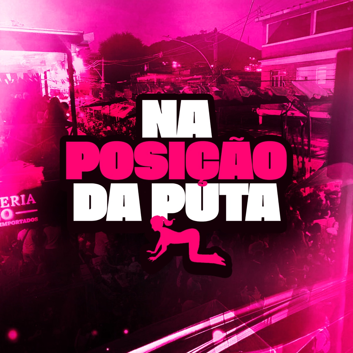Na Posição da Puta - Single by Rennan da Penha, Mc Byana & Mc Rf album cover