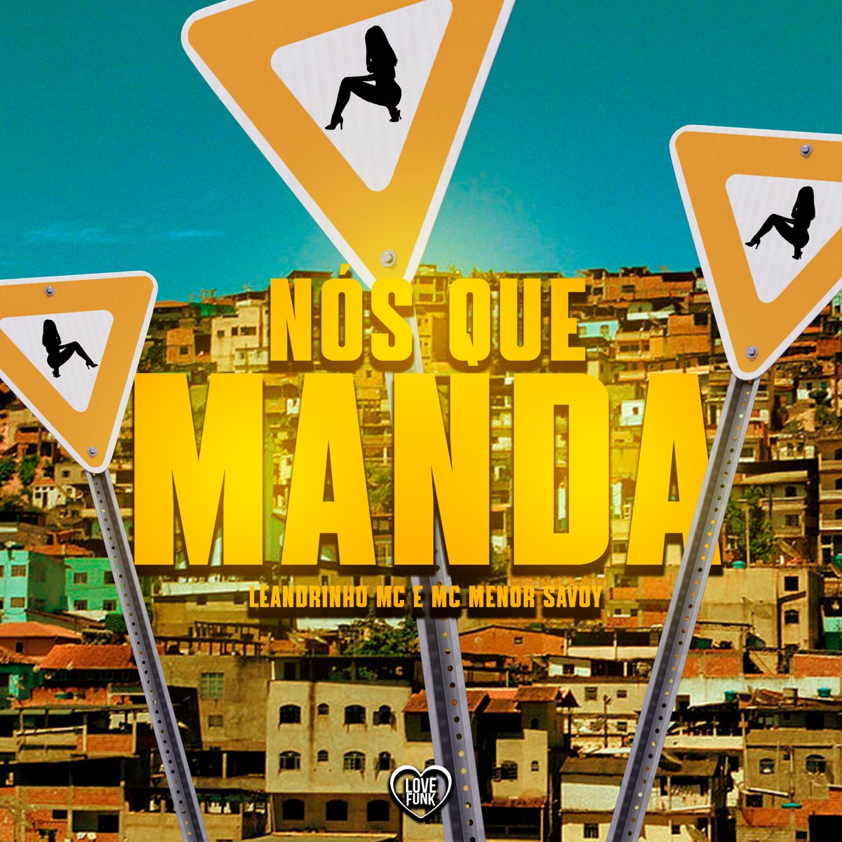 Nós Que Manda - Single by Leandrinho Mc & MC MENOR SAVOY album cover