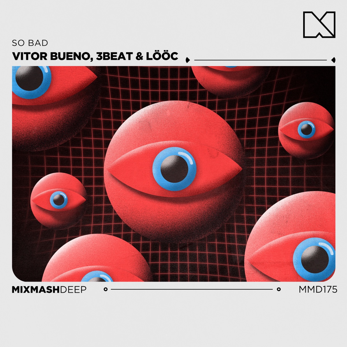 So Bad - Single by Vitor Bueno, 3Beat & LÖÖC album cover