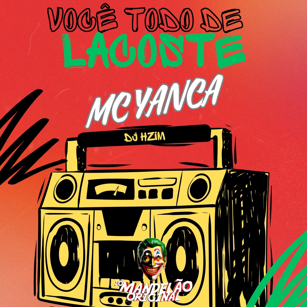 Você Todo de Lacoste - Single by MC Yanca & DJ HZIM album cover