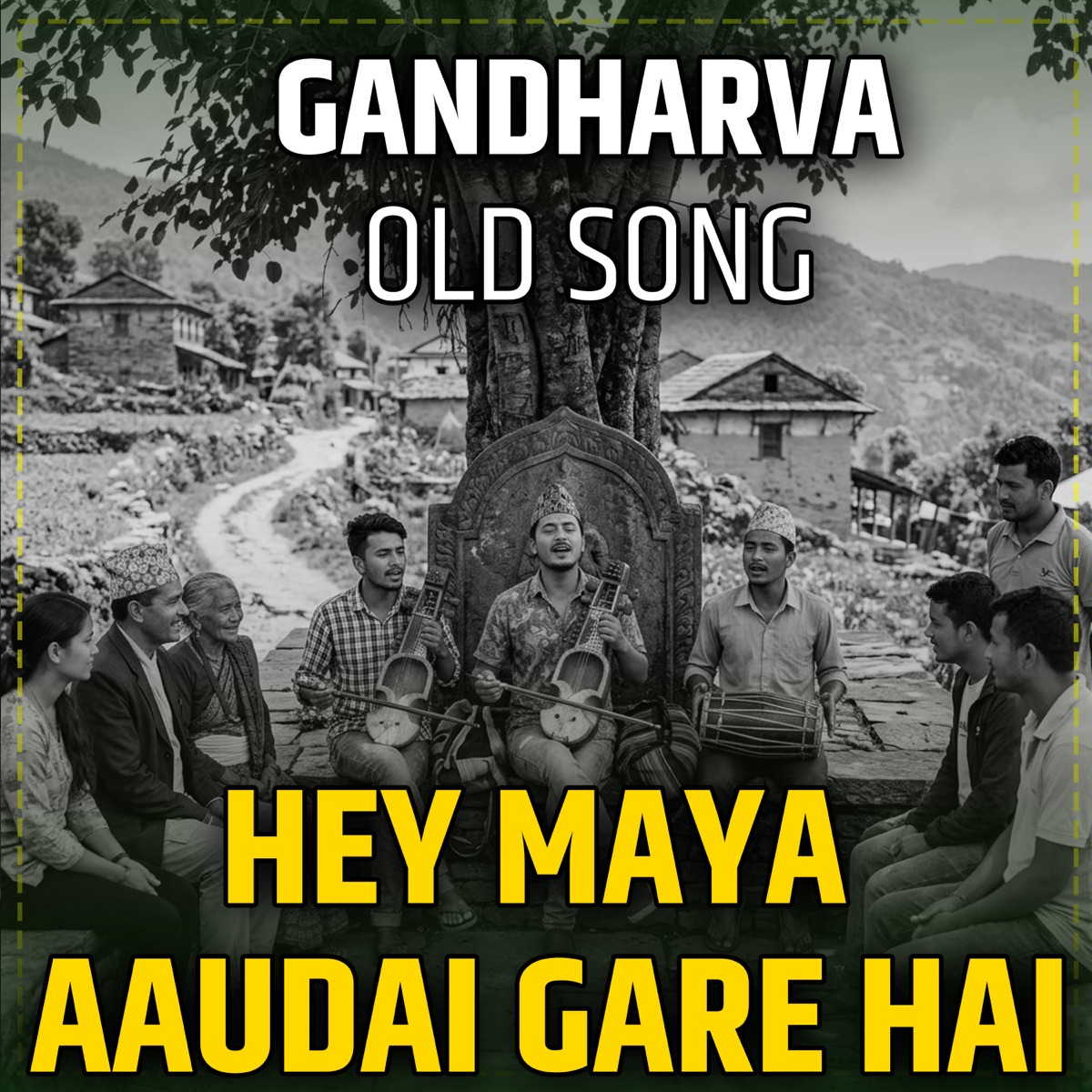 Gandharva old song Hey Maya Aaudai Gare Hai (feat. Gandharva Daiharu) - Single by Narayan Rayamajhi album cover