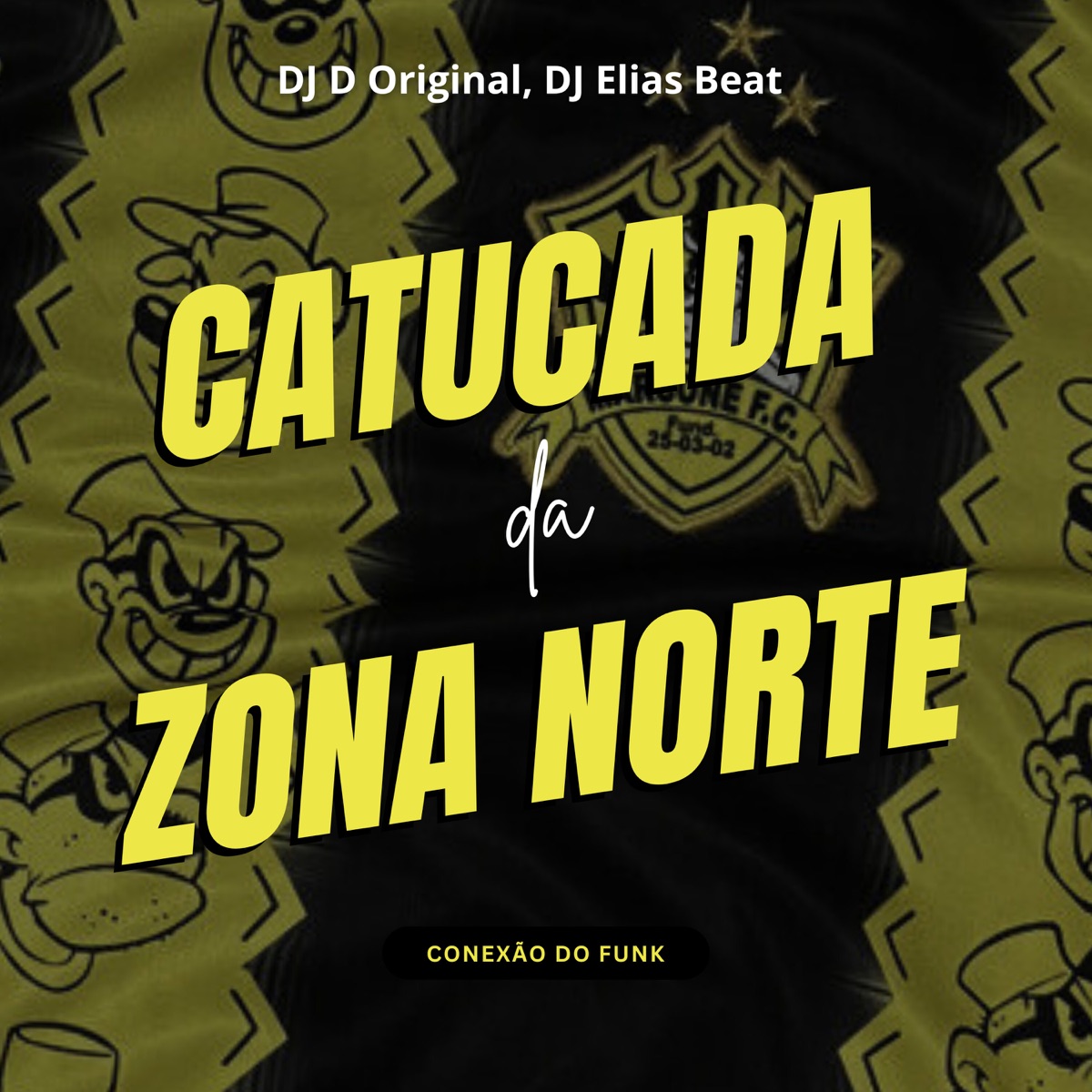 Catucada da Zona Norte - Single by DJ D Original & DJ Elias Beat album cover