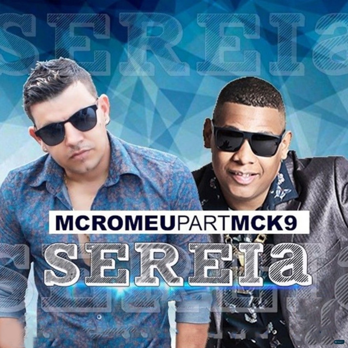 Sereia (feat. MC K9) - Single by Mc Romeu album cover