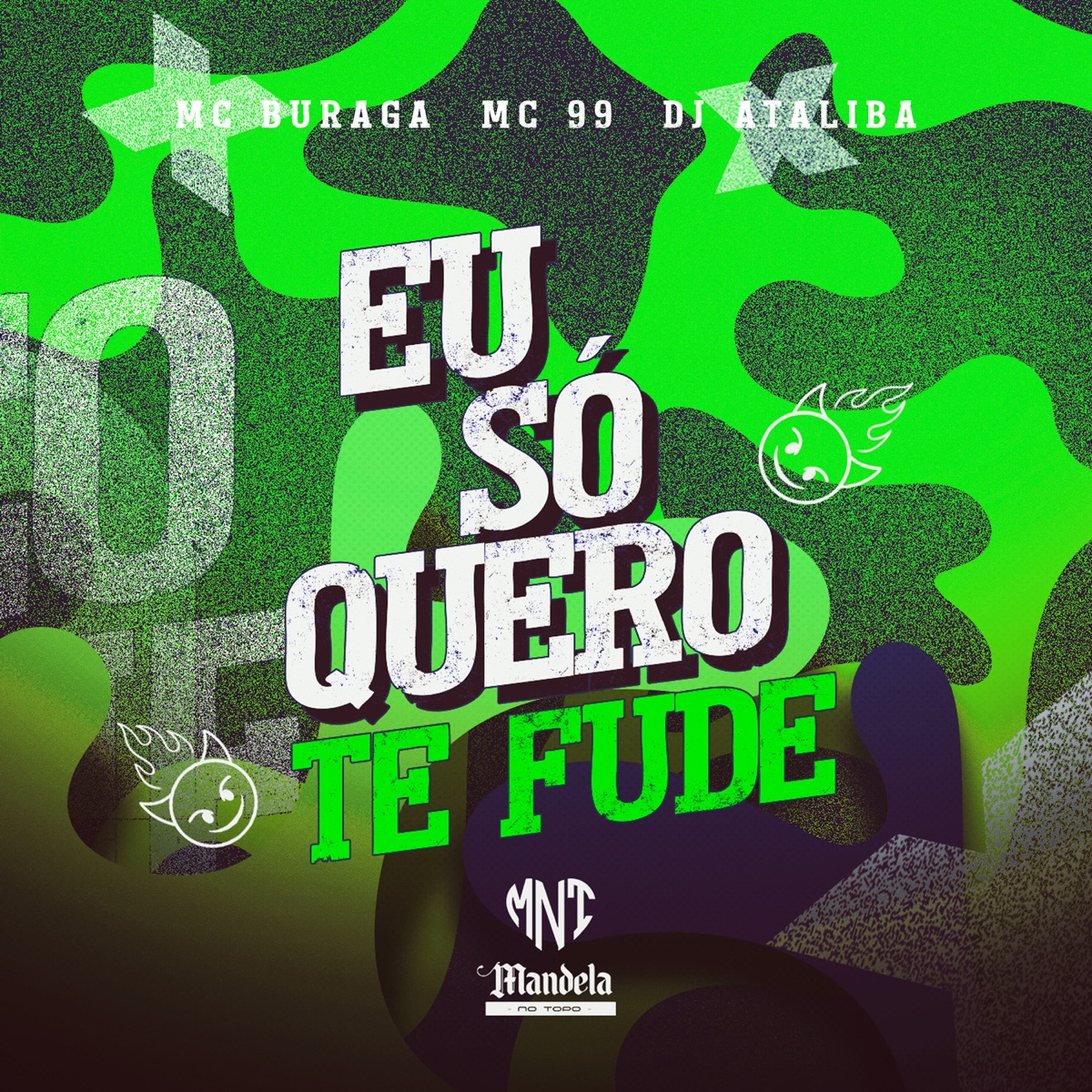 Eu Só Quero Te Fude (feat. Mc 99 & MC Buraga) - Single by DJ Ataliba album cover