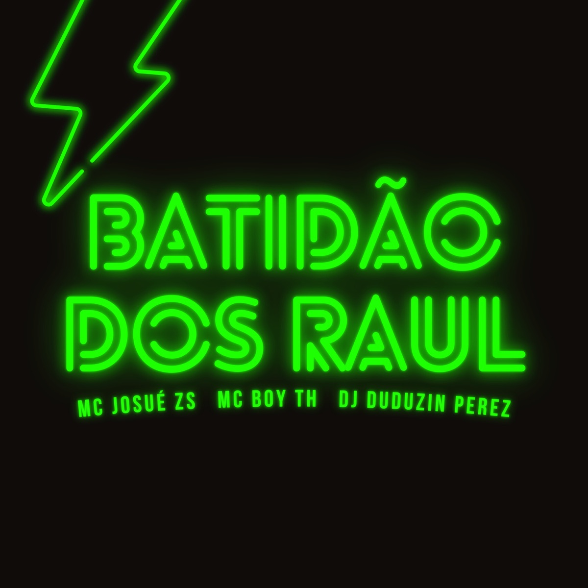 Batidão dos Raul - Single by DJ Duduzin Perez, Mc Josue Zs & Mc Boy TH album cover