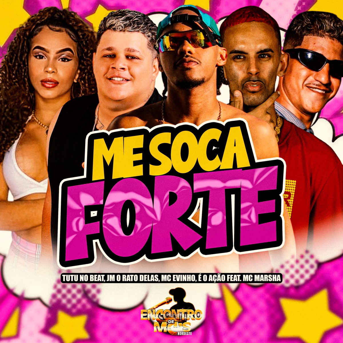Me Soca Forte (feat. MC Marsha) - Single by Tutu No Beat, Jm O Rato Delas, Mc Evinho & EO AÇÃO album cover