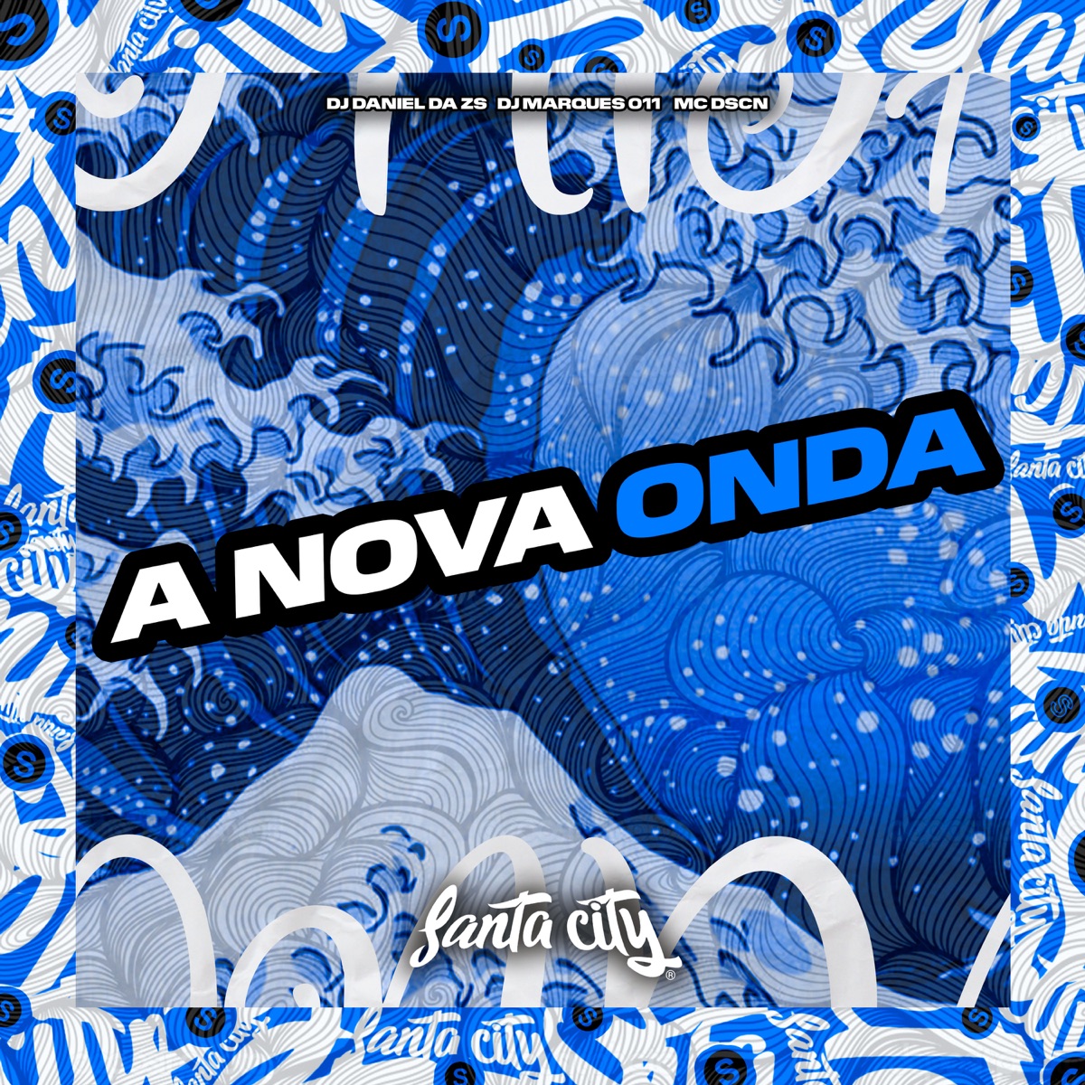 A Nova Onda - Single by DJ Daniel da Zs, DJ MARQUES 011 & MC DSCN album cover
