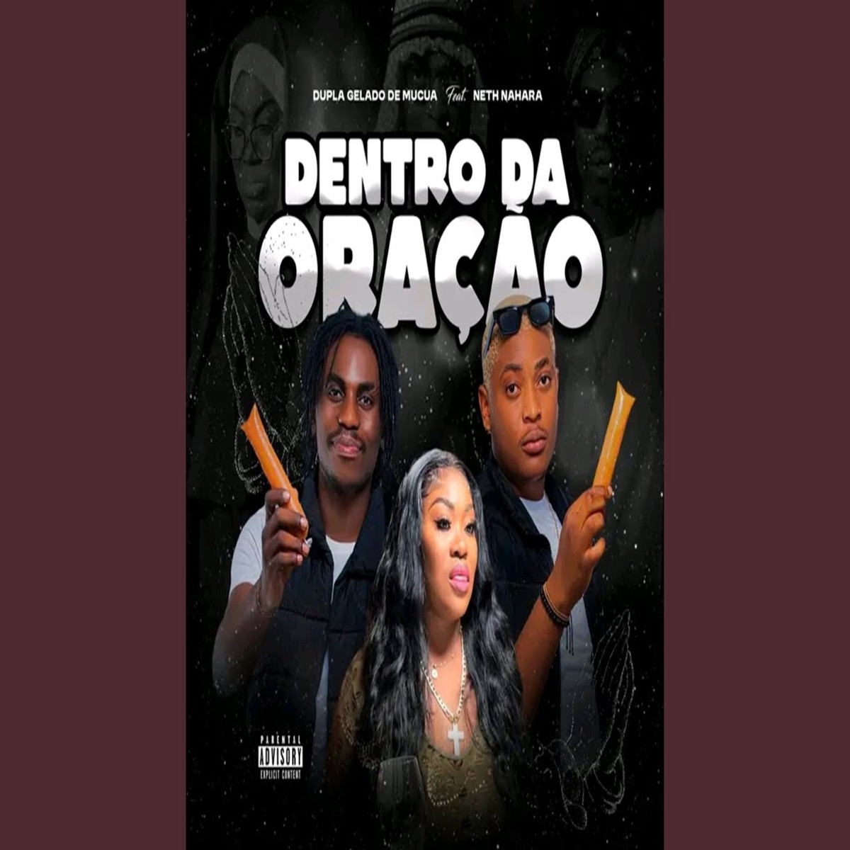 Dentro da Oração (feat. Neth nahara) - Single by Dupla Gelado De Mucua album cover