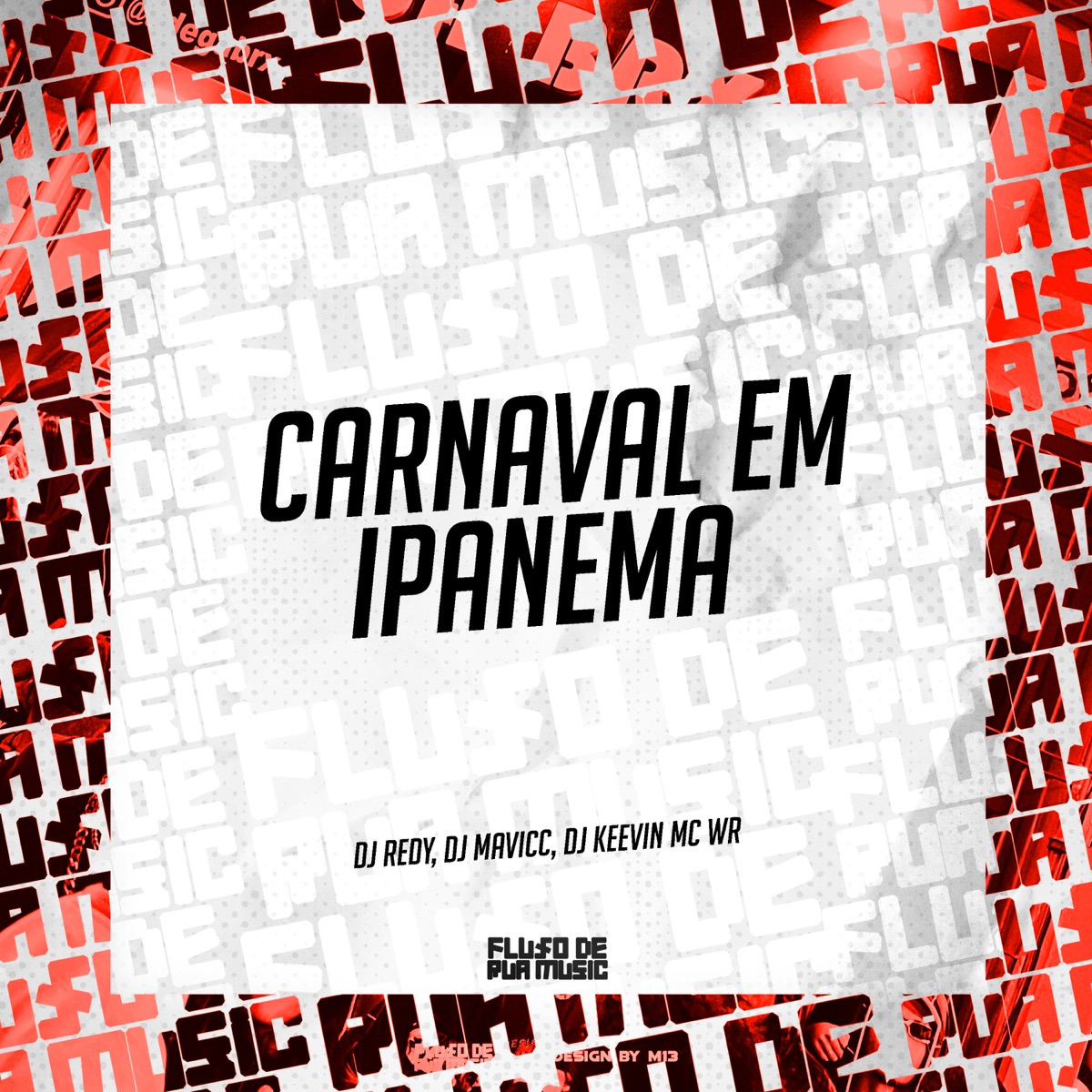 Carnaval em Ipanema - Single by DJ Redy, DJ MAVICC, Dj Keevin & MC WR ORIGINAL album cover