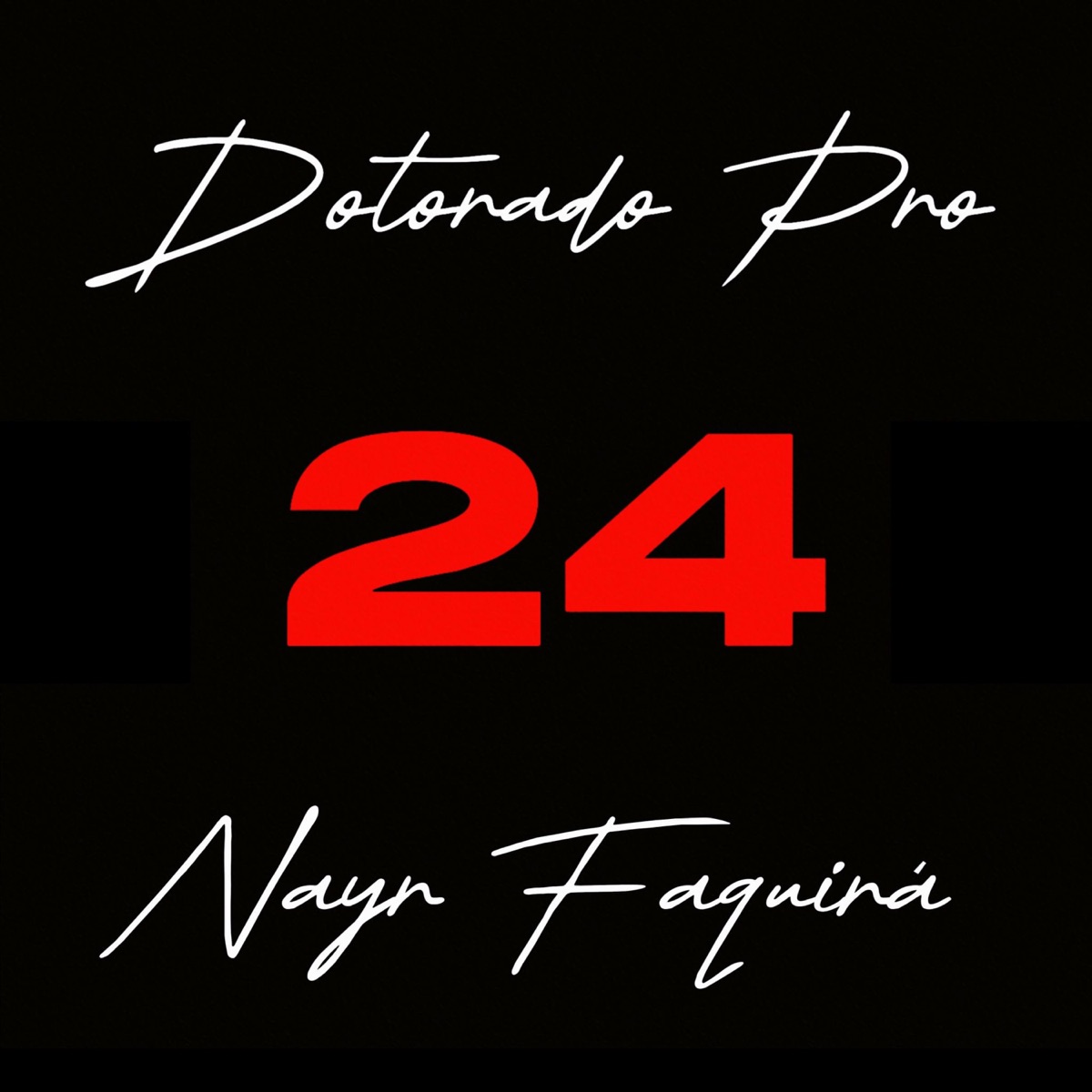 24 - Single by Nayr Faquirá & Dotorado Pro album cover