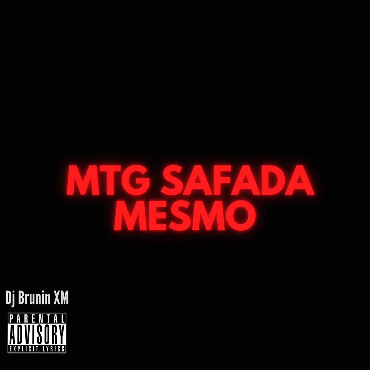 Mtg Safada Mesmo - Single by Dj Brunin XM album cover