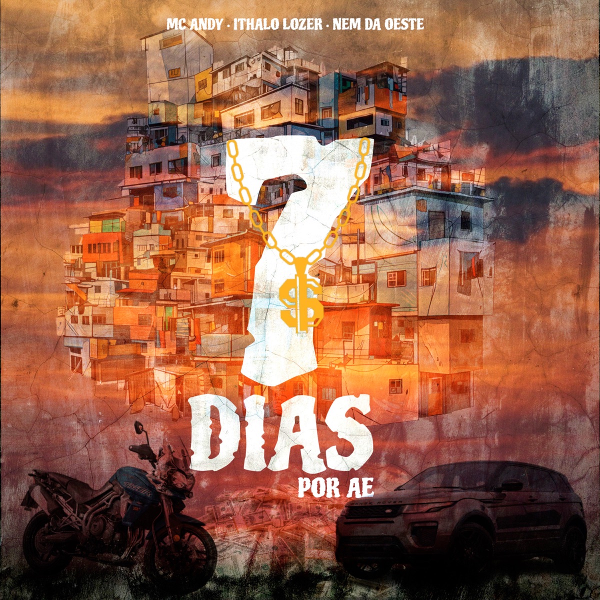 7 DIAS POR AE (feat. Mc Nem da Oeste) - Single by 21 Produtora, Mc Andy & Ithalo Lozer album cover