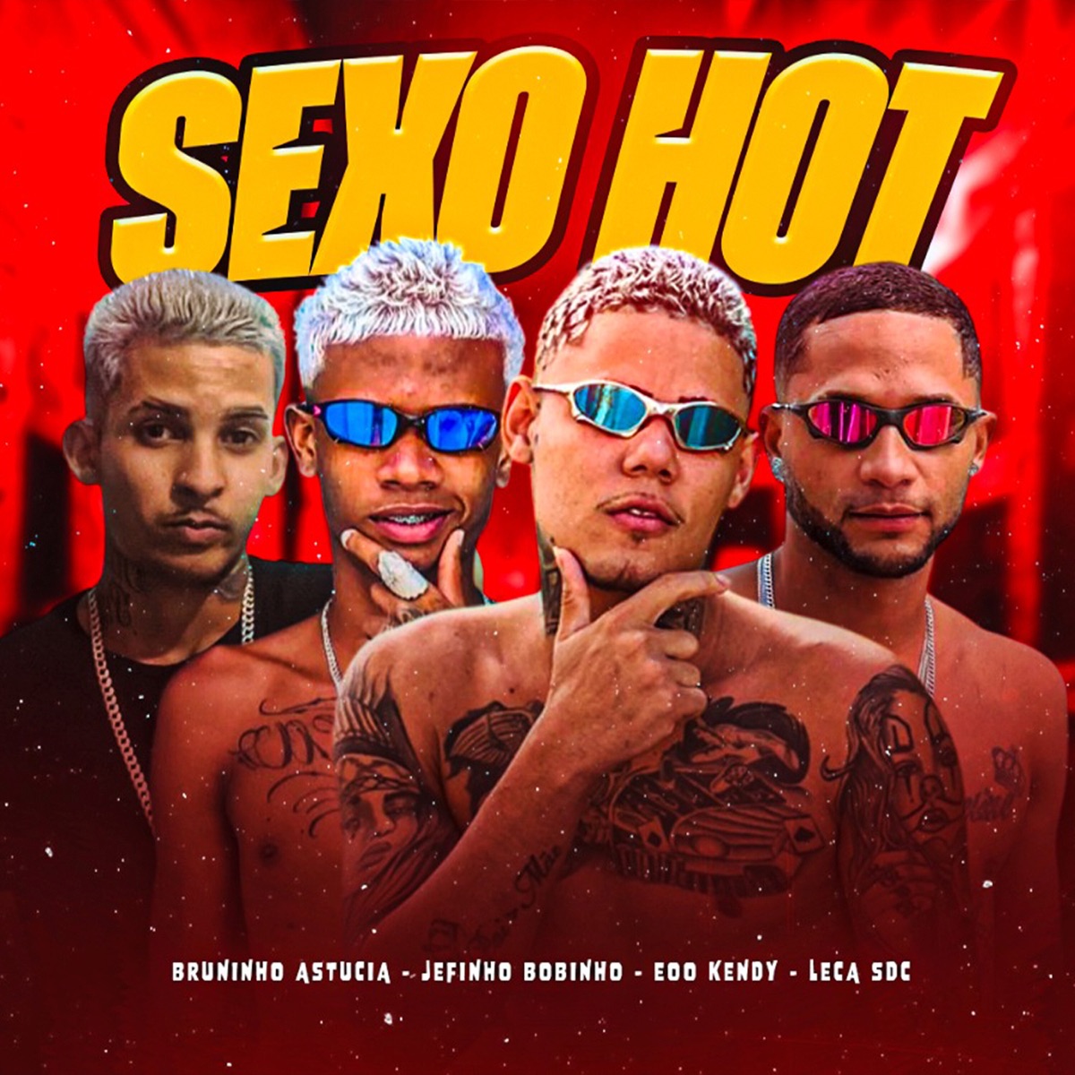 Sexo Hot (feat. Leca Sdc) - Single by eoo kendy, Jefinho Bobinho & Bruninho Astucia album cover