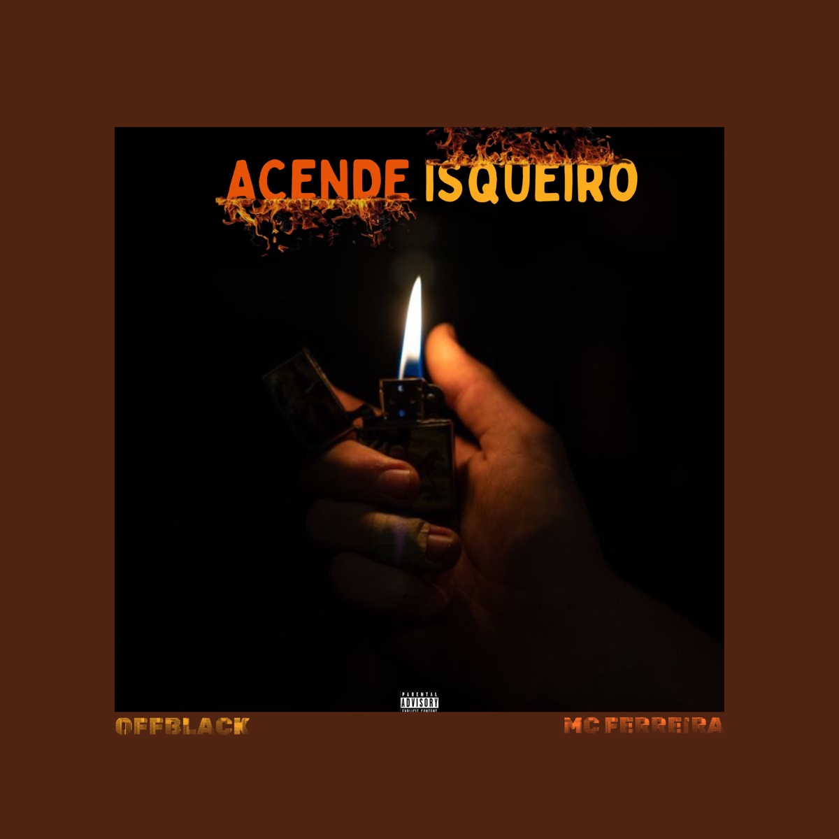 Acende Isqueiro - Single by MC FERREIRA & Offblack album cover