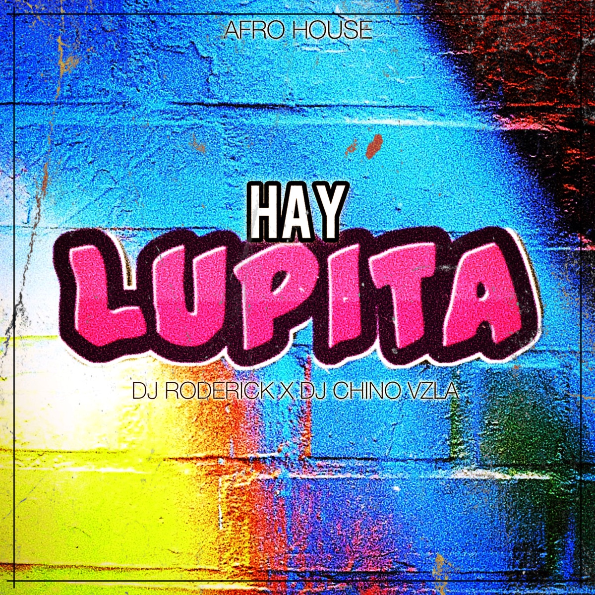 Hay Lupita (Afro House Remix) - Single by Dj Roderick & Dj Chino Vzla album cover
