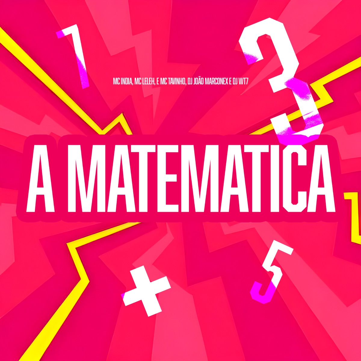 A Matematica - Single by Mc India, MC Leleh & MC Tavinho album cover