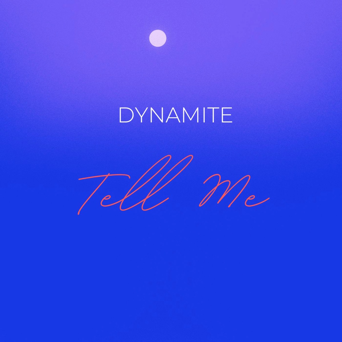 Tell Me - Single by Dynamite album cover