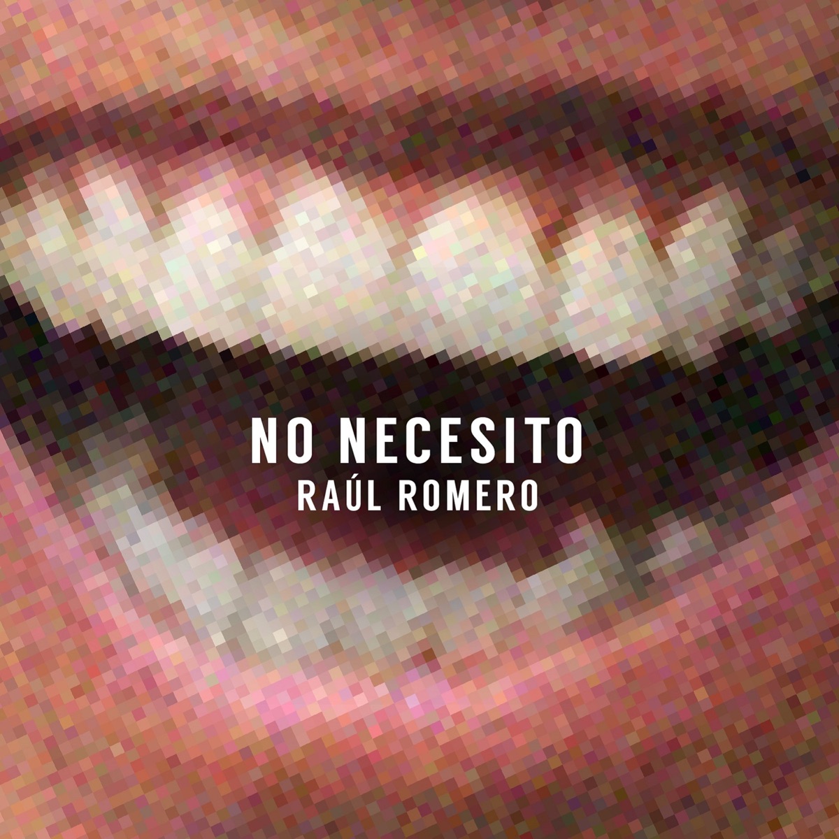 No Necesito - Single by Raul Romero album cover