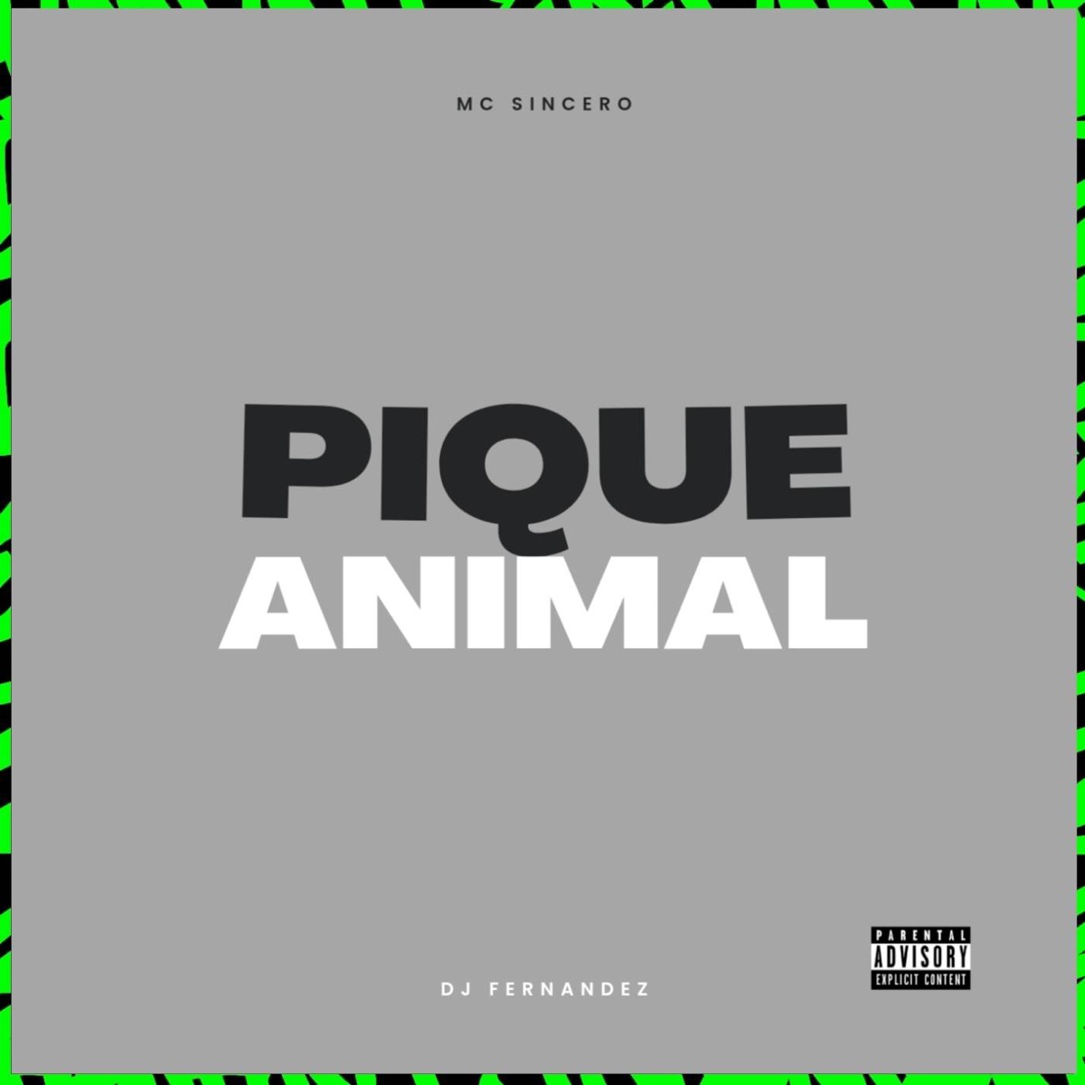 PIQUE ANIMAL - Single by DJ Fernandez & Mc Sincero album cover