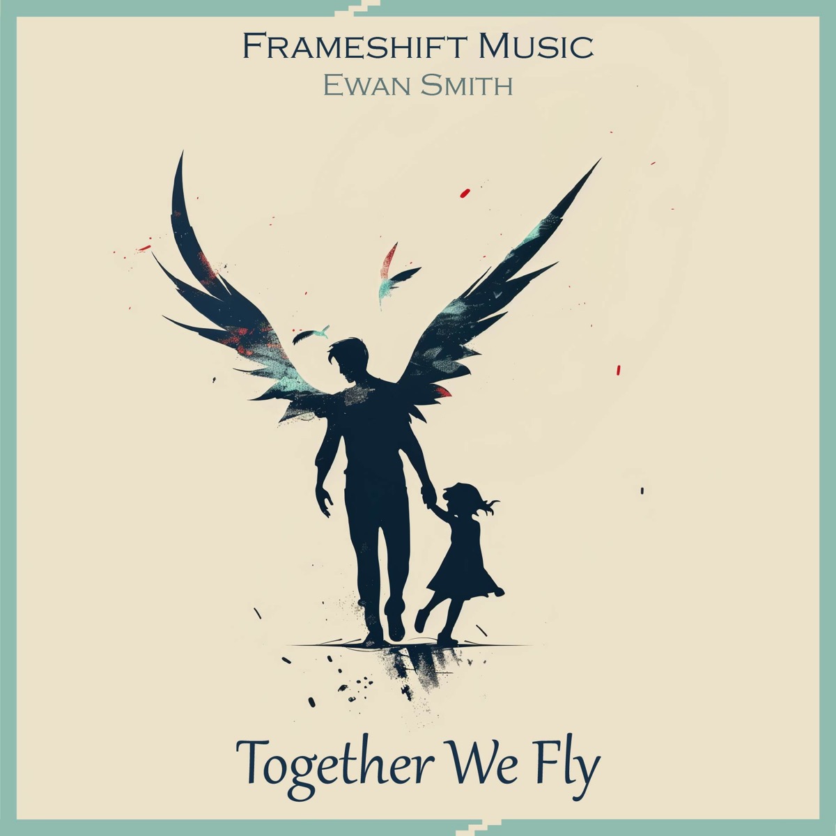 Together We Fly - Single by Frameshift Music & Ewan Smith album cover
