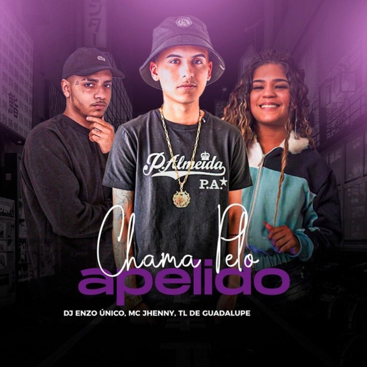 Chama Pelo Apelido (feat. NO LUV) - Single by TL De Guadalupe, DJ ENZO ÚNICO & mc jhenny album cover