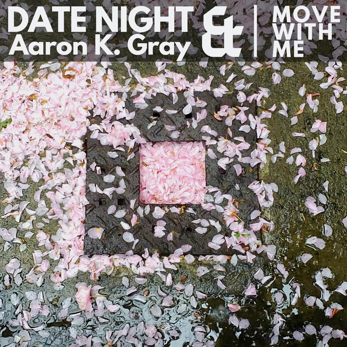 Move With Me - Single by Date Night & Aaron K. Gray album cover