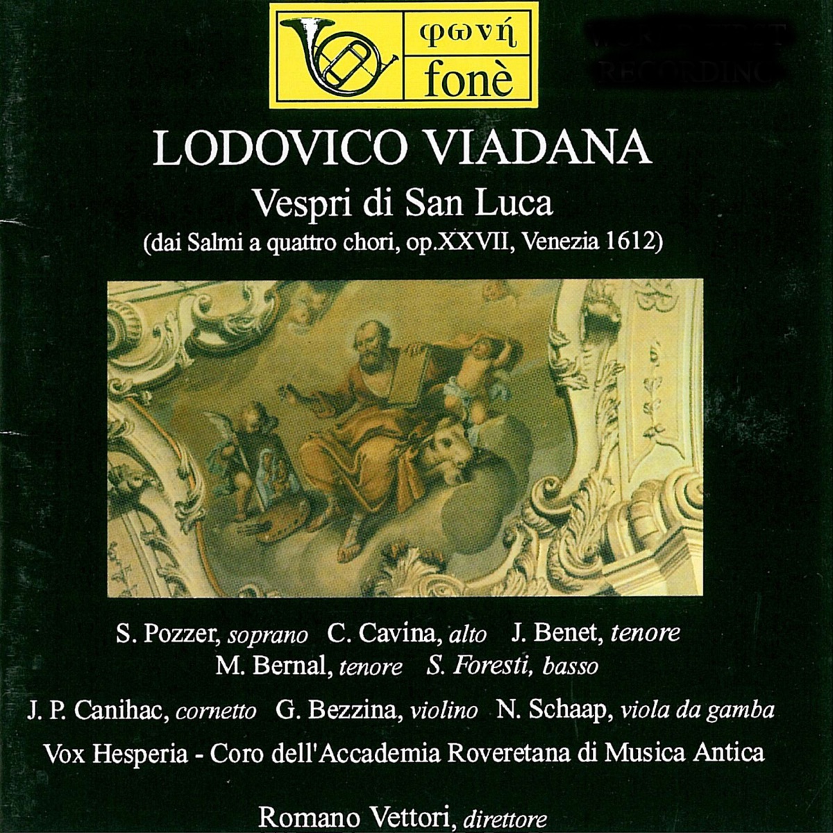 Viadana: Vespri di San Luca, Op. 27 (Dai Salmi A Quattro Chori, Op.xxvii, Venezia 1612) by Sylva Pozzer, Claudio Cavina, Josep Benet, Miguel Bernal, Sergio Foresti, Romano Vettori & Vox Hesperia album cover