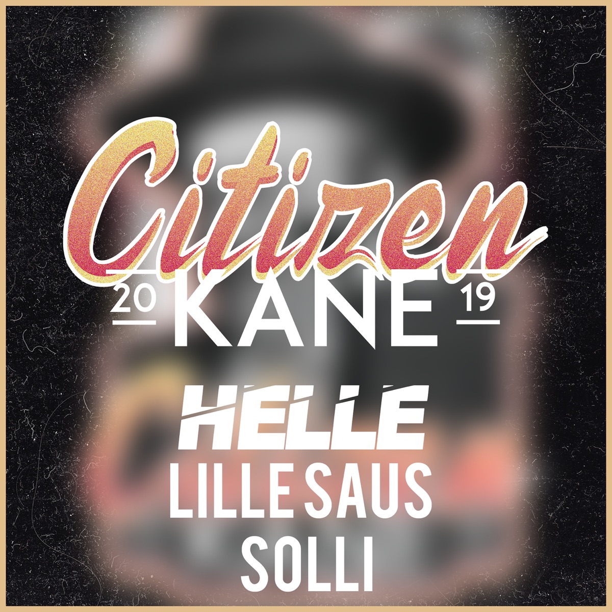 Citizen Kane 2019 - Single by Helle, Lille Saus & Solli album cover