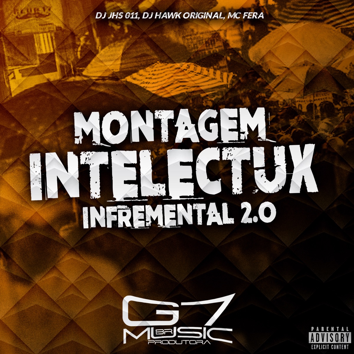 Montagem Intelectux Infremental 2.0 (feat. Mc Fera) - Single by DJ JHS 011, Dj Hawk Original & G7 MUSIC BR album cover