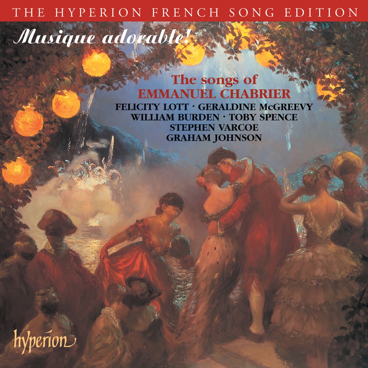 Chabrier: Songs (Hyperion French Song Edition) by Dame Felicity Lott, William Burden & Stephen Varcoe album cover