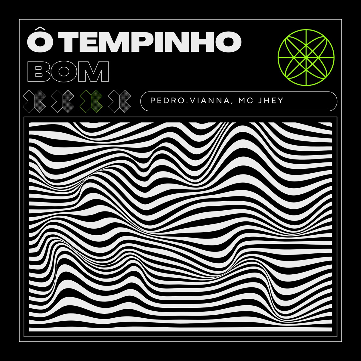 Ô Tempinho Bom - Single by pedro.vianna & Mc Jhey album cover
