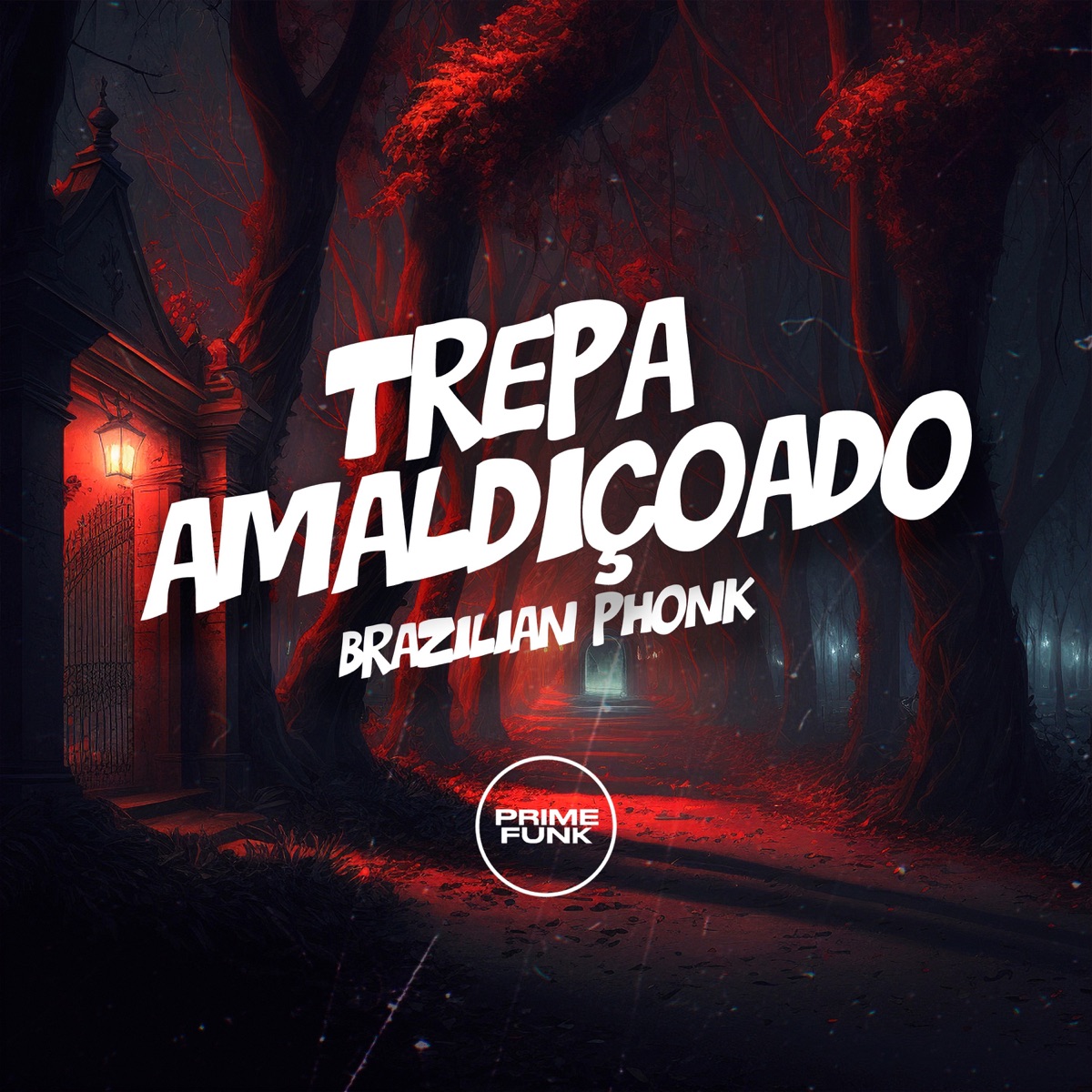 Trepa Amaldiçoado Brazilian Phonk (feat. Prime Funk) - Single by DJ MANO MAAX, DJ MAU MAU GORILA MUTANTE & MC Badola album cover