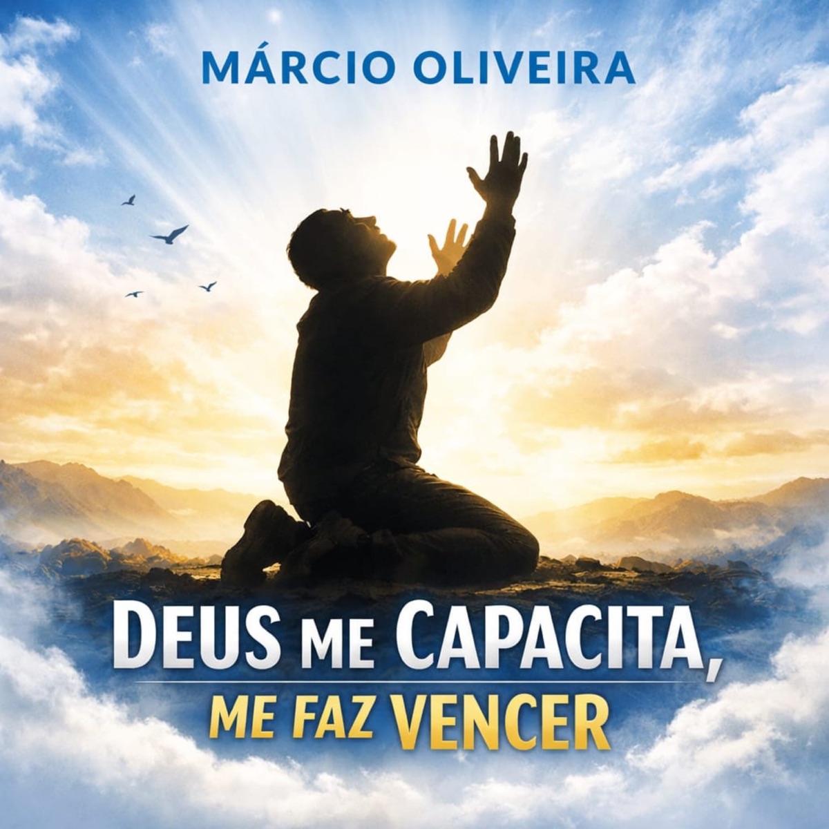 Deus Me Capacita, Me Faz Vencer - Single by Márcio Oliveira album cover