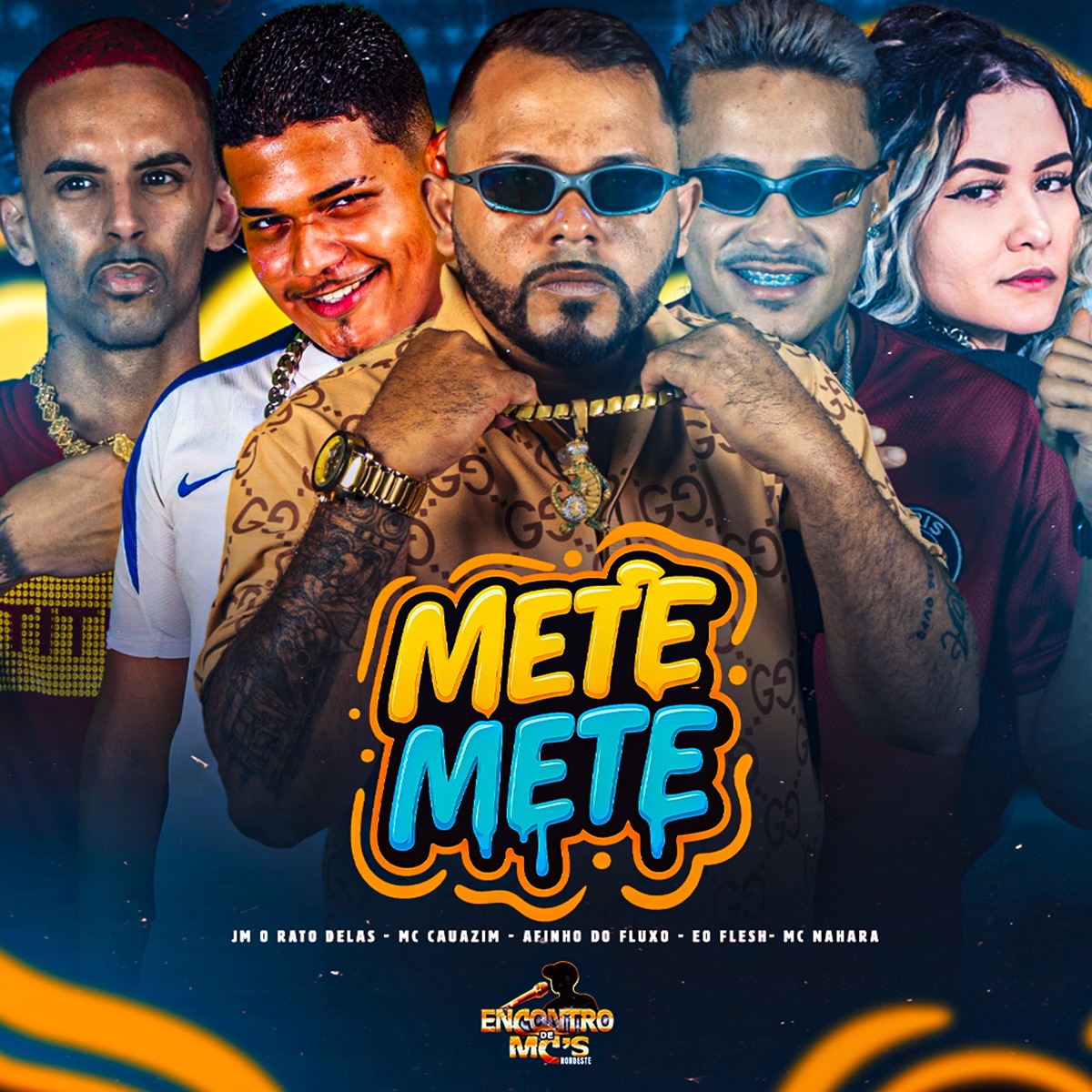 Mete Mete - Single by Afinho do Fluxo, MC Cauazim, ÉO Flesh, Jm O Rato Delas & Mc Nahara album cover