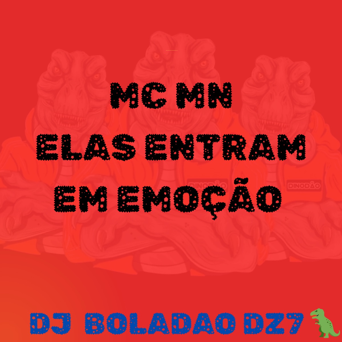 Elas Entram em Emoção - Single by MC MN & DJ BOLADÃO DZ7 album cover