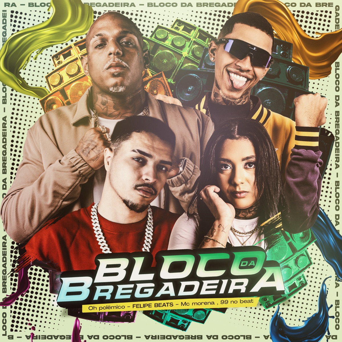 Bloco da Bregadeira (feat. 99 no beat) - Single by Felipe Beats, MC Morena & Oh Polêmico album cover