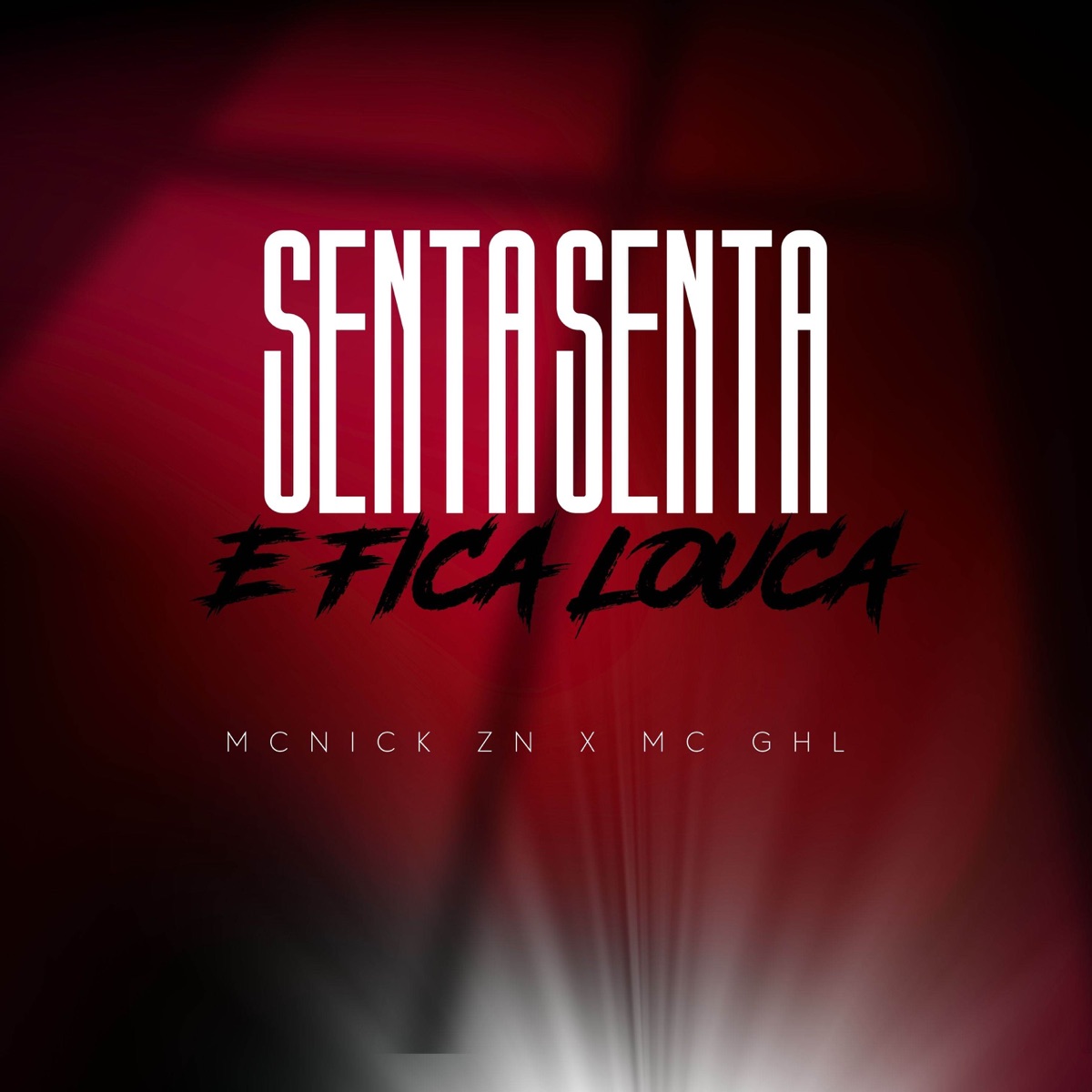 Senta, Senta e Fica Louca - Single by MC NICK ZN, Next Records, Dj Lipe MPC & MC GHL album cover