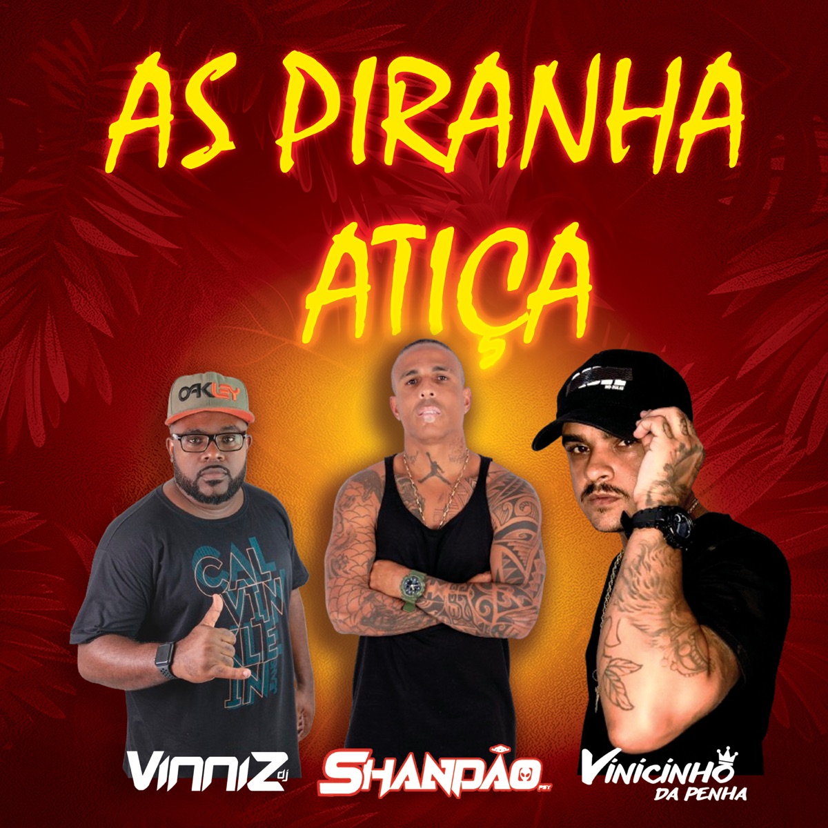 As Piranha Atiça - Single by Shandão Psy, DJ Vinicinho da Penha & Vinniz DJ album cover