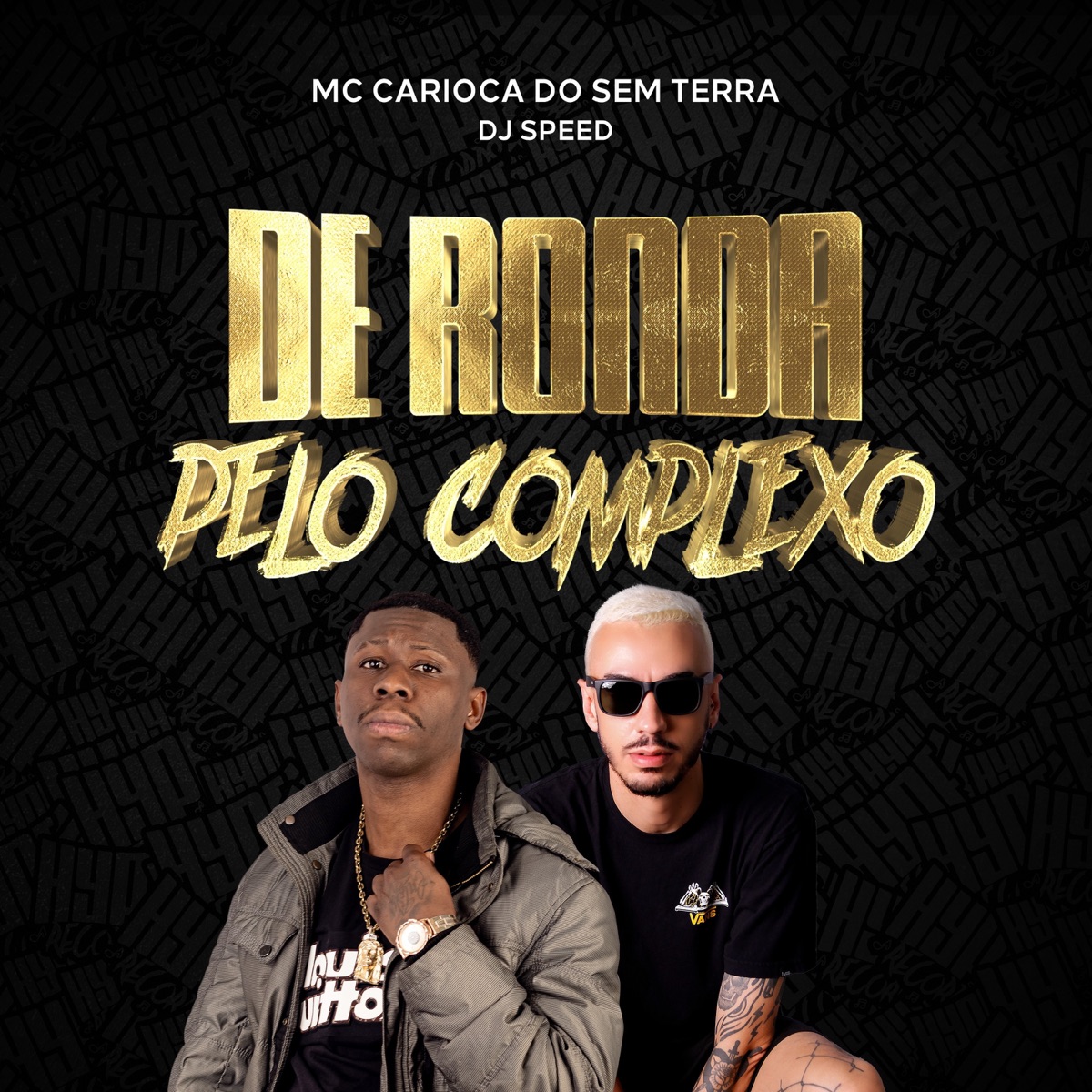 De Ronda Pelo Complexo - Single by MC Carioca Do Sem Terra & DJ Speed album cover