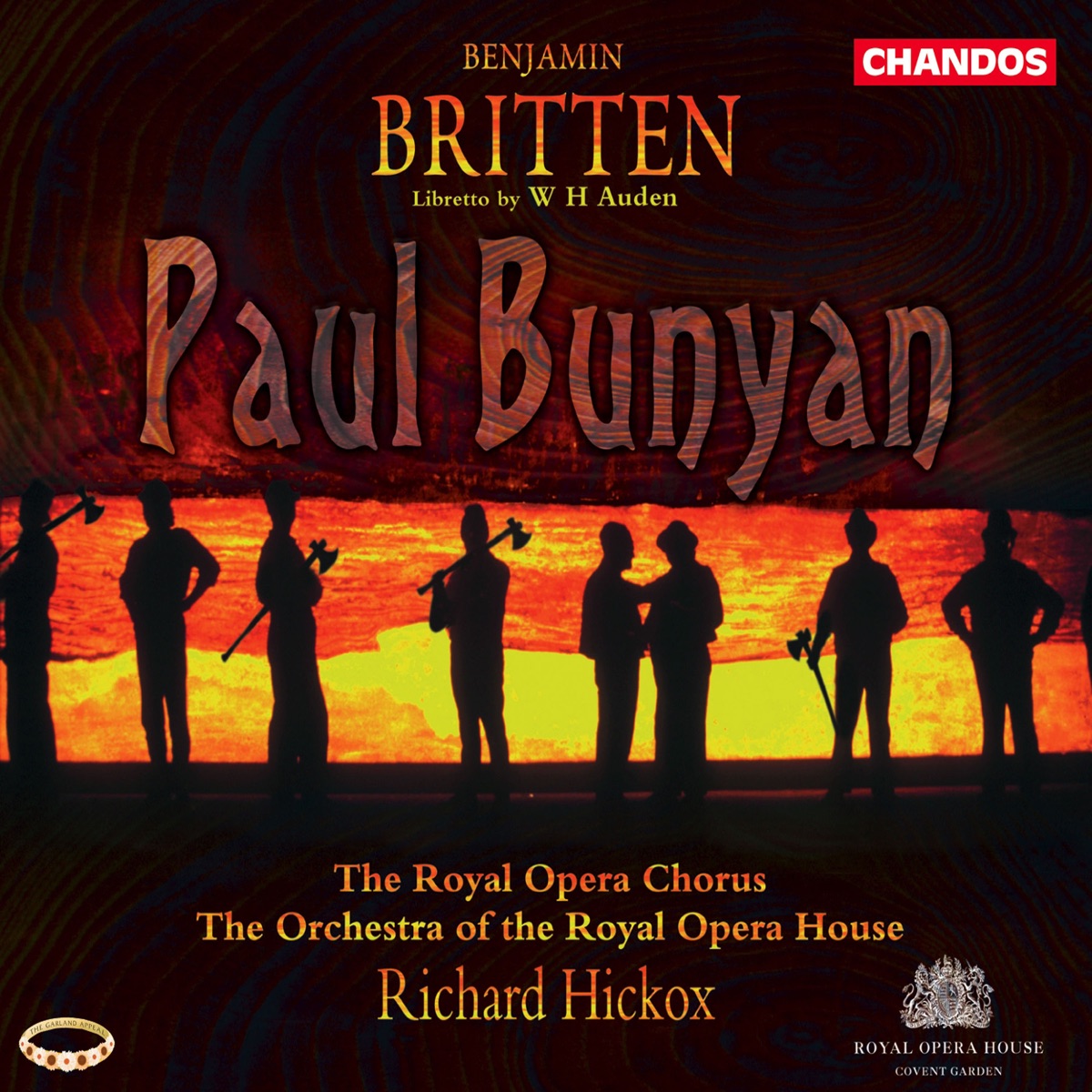 Britten: Paul Bunyan by Richard Hickox, Orchestra of the Royal Opera House, Peter Coleman-Wright, Kenneth Cranham, Kurt Streit, Susan Gritton, Timothy Robinson & Francis Egerton album cover