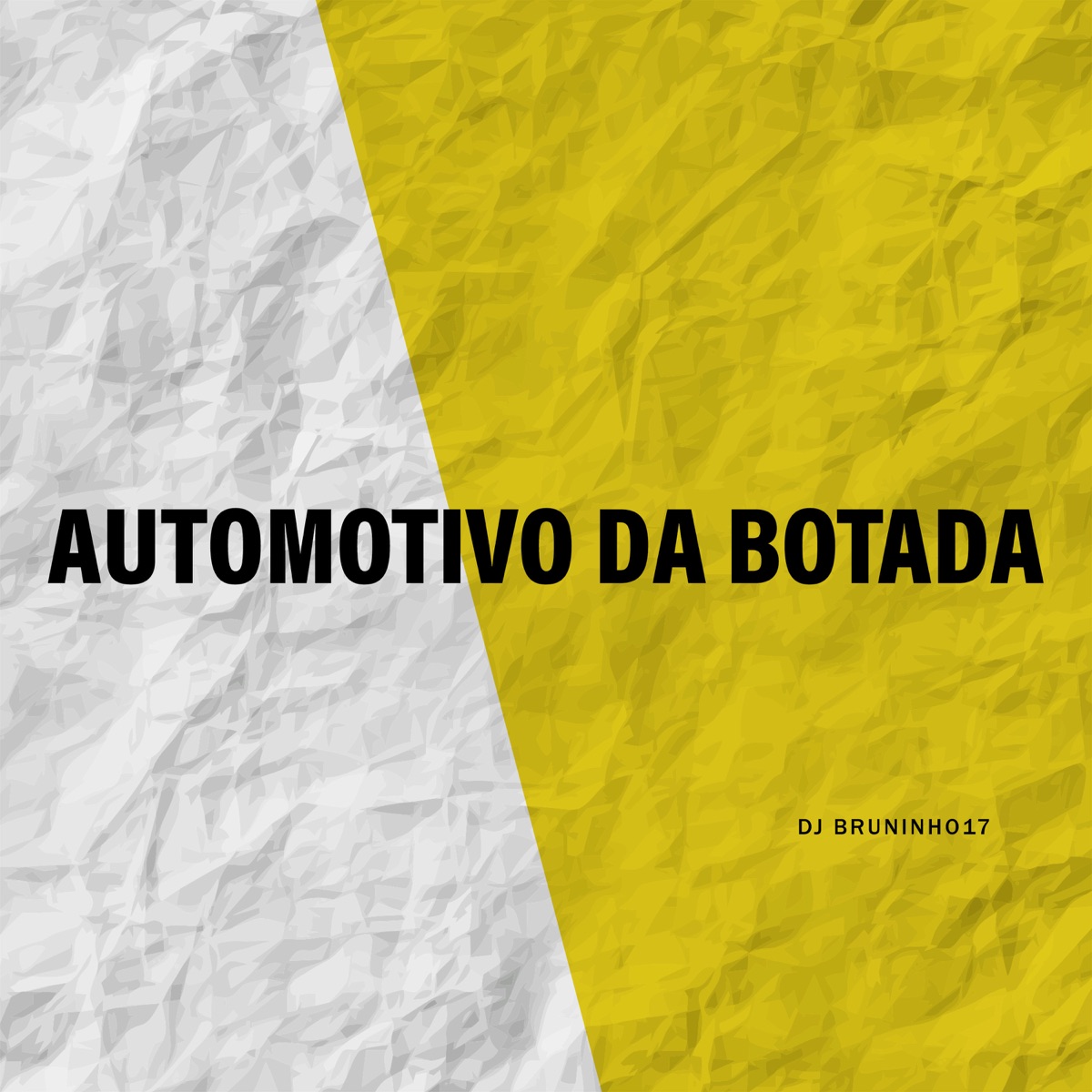Automotivo da Botada - Single by dj bruninho 17 album cover