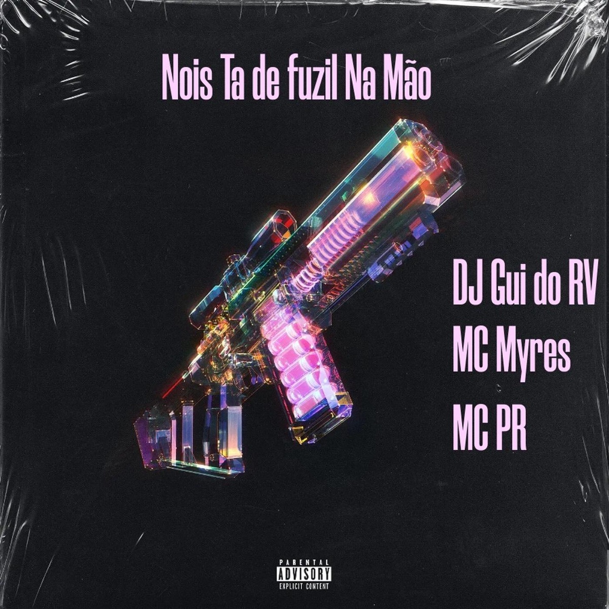 Nois Ta de Fuzil na Mão (feat. MC PR & MC Myres) - Single by DJ Gui do RV album cover
