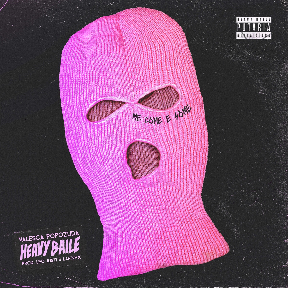 Me Come E Some - Single by Heavy Baile, Valesca Popozuda, LARINHX & Leo Justi album cover