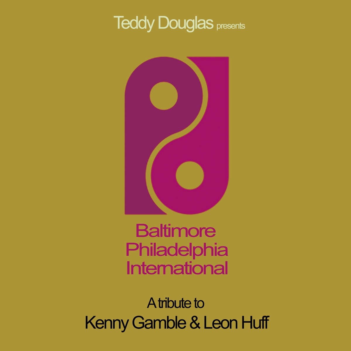 Baltimore Philadelphia International (A Tribute to Kenny Gamble & Leon Huff) [Radio Edits] by Teddy Douglas album cover