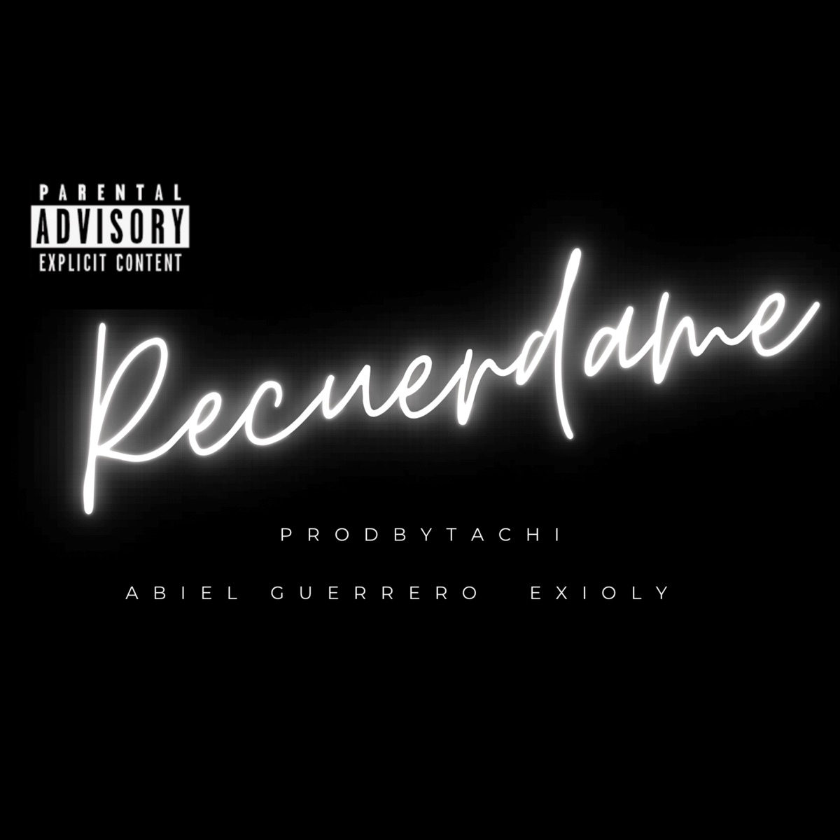 Recuerdame - Single by Abiel Guerrero, Exioly & ProdbyTachi album cover