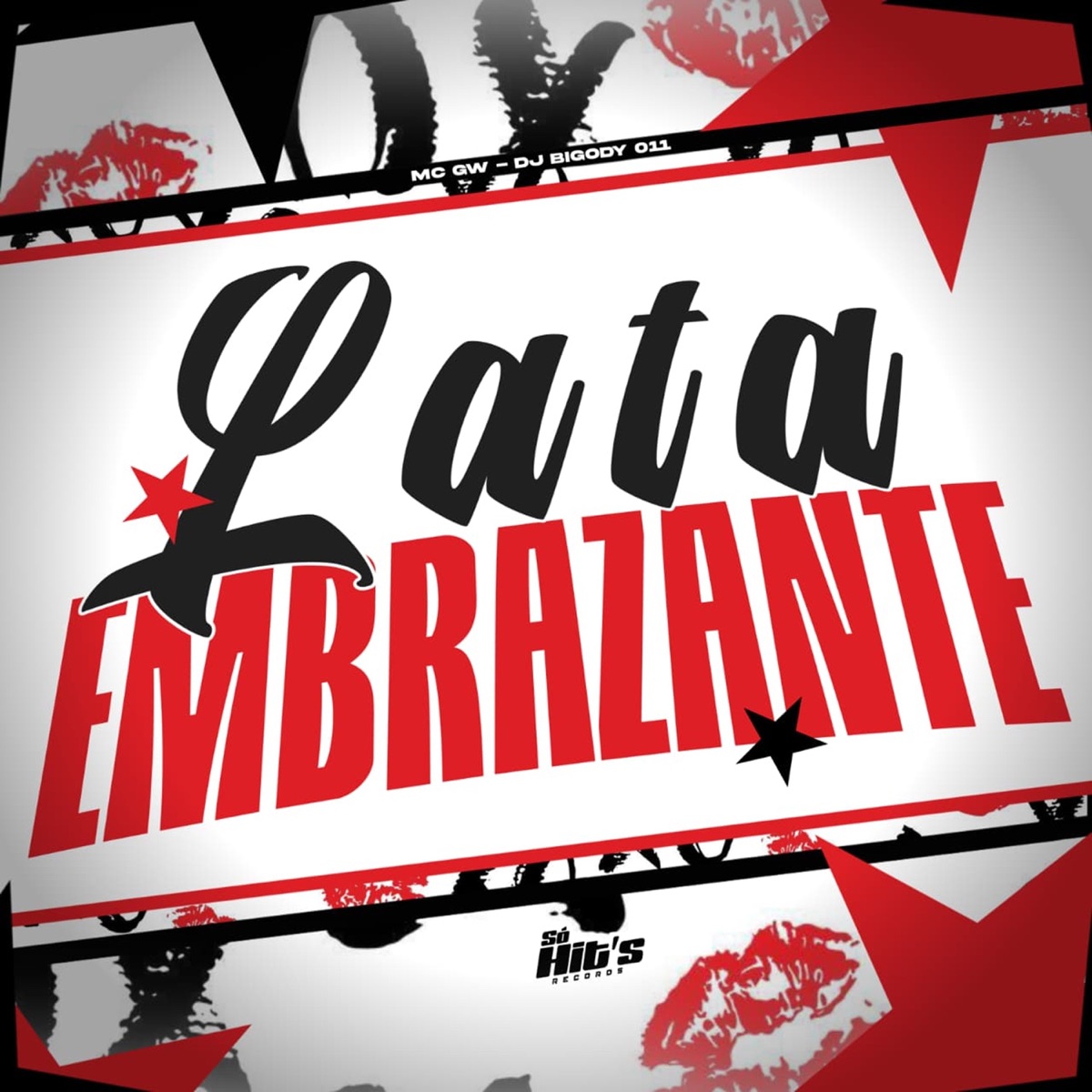 Lata Embrazante - Single by DJ BIGODY 011 & Mc Gw album cover
