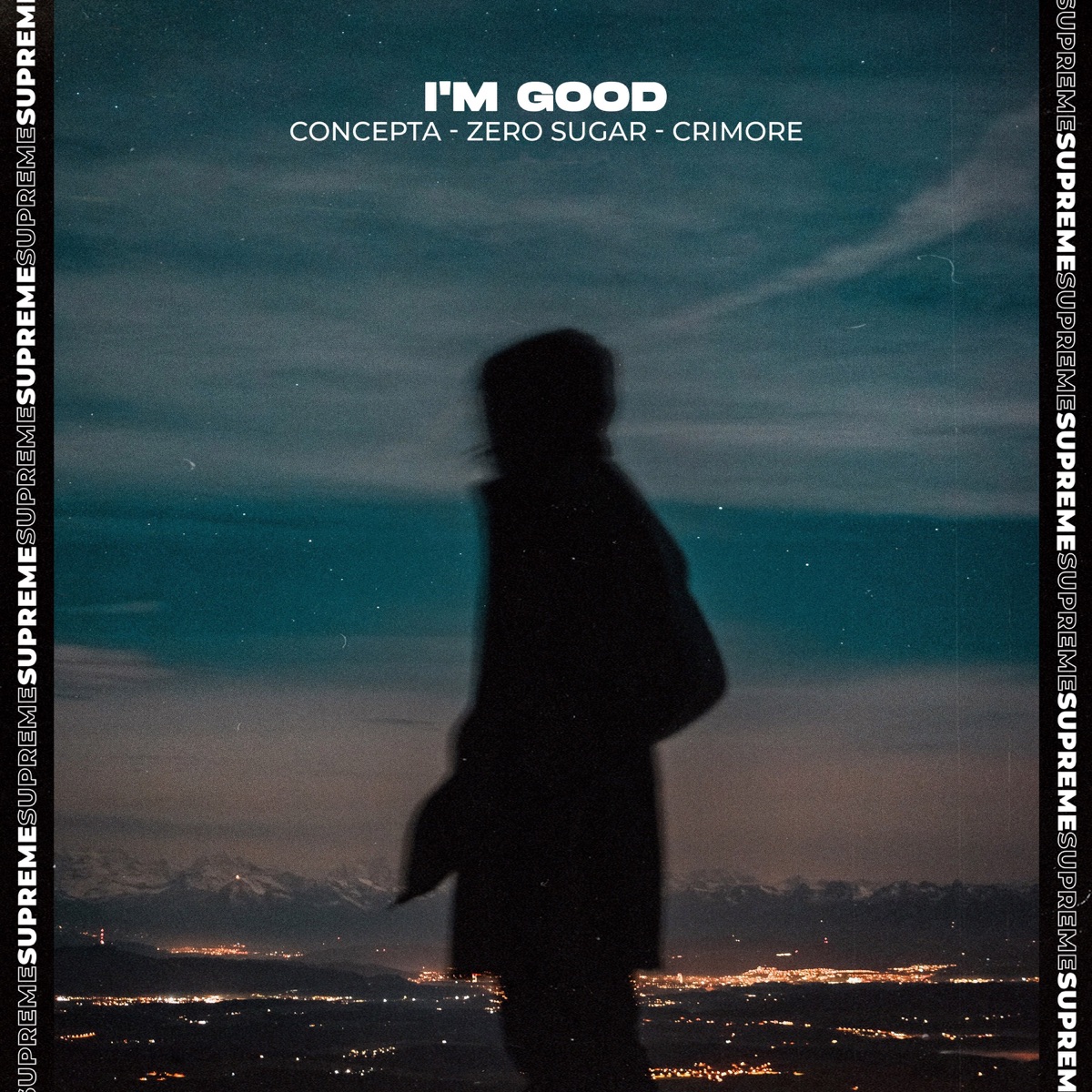 I'm Good - Single by Concepta, ZERO SUGAR & Crimore album cover
