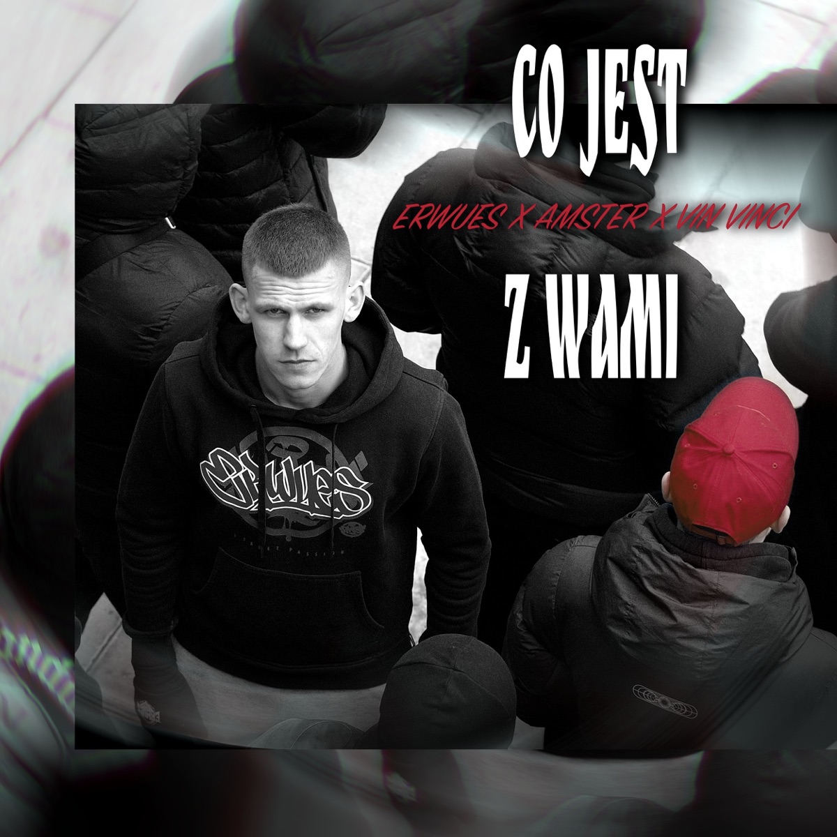 Co jest z wami - Single by Erwues, Amster & Vin Vinci album cover