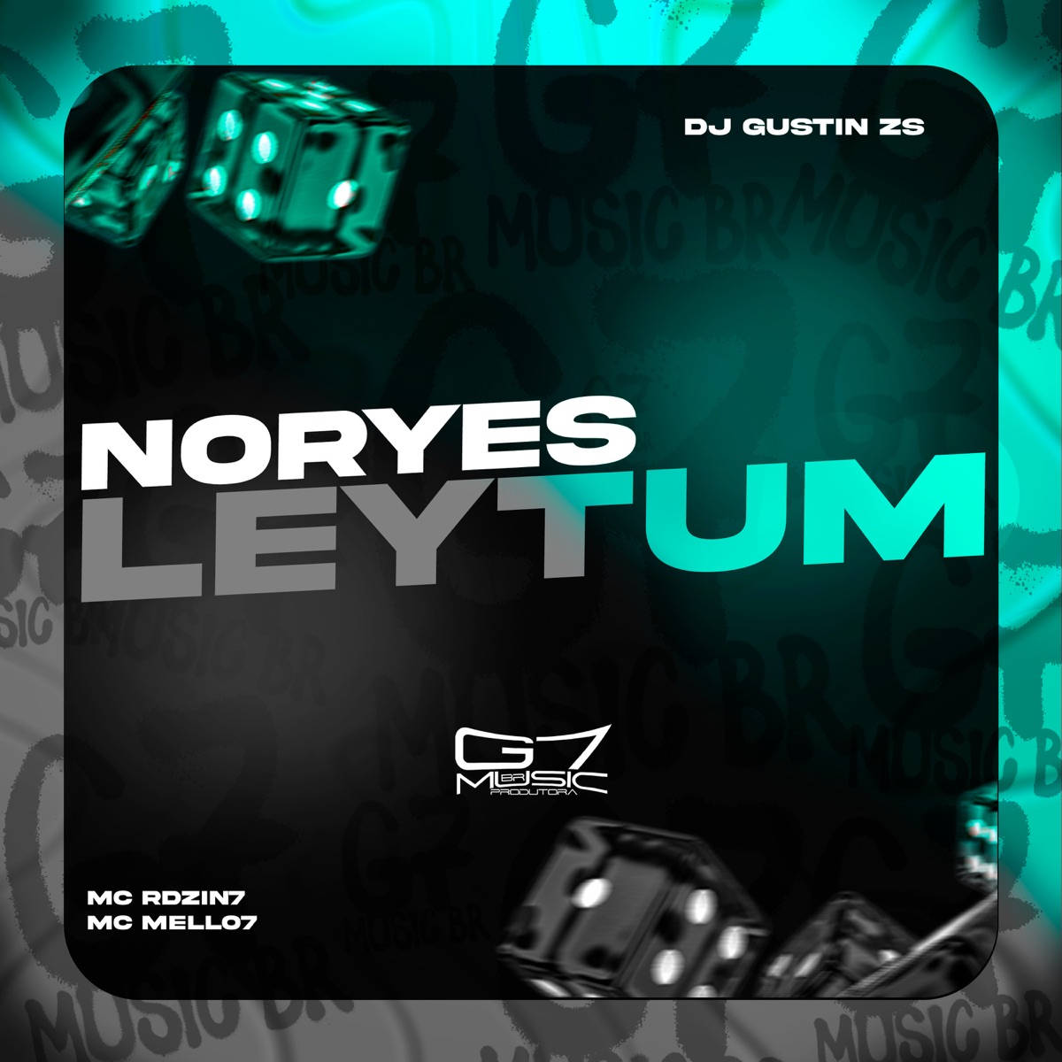 Noryes Leytum - Single by MC RDZIN7, MC MELLO7 & DJ GUSTIN ZS album cover