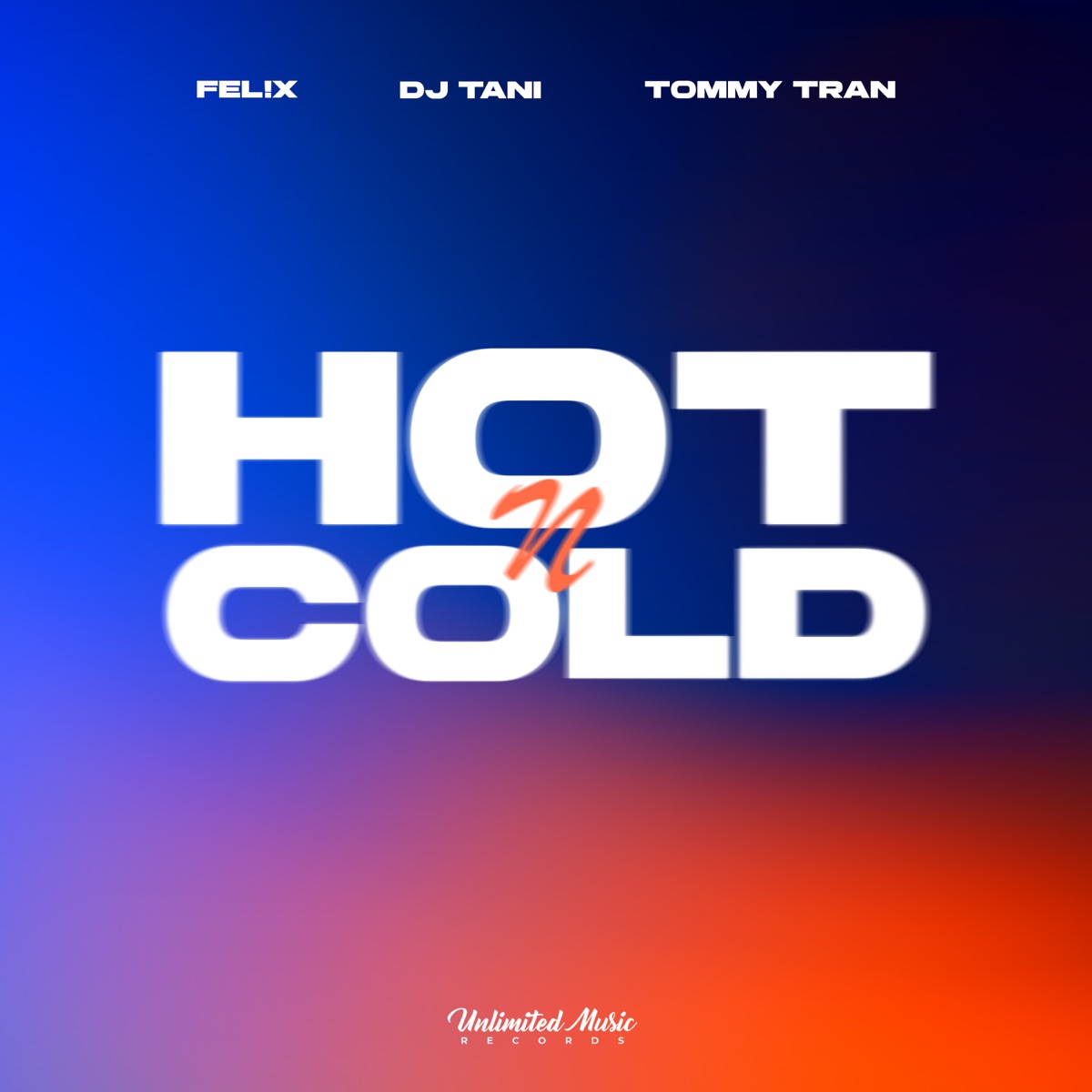 Hot N Cold (Tommy Tran Remix) - Single by FEL!X, dj tani & Tommy Tran album cover